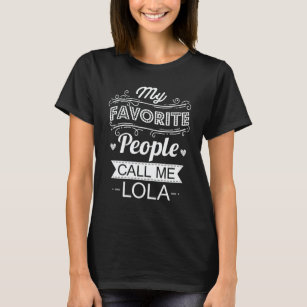 Camiseta As minhas Pessoas favoritas chamam-me Lola Engraça