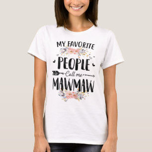 Camiseta As minhas Pessoas favoritas chamam-me Mawmaw Flowe