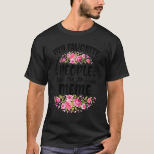 Camiseta As minhas Pessoas favoritas chamam-me "Meme Flower