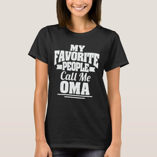 Camiseta As Minhas Pessoas Favoritas Chamam-Me Oma Engraçad (Frente)