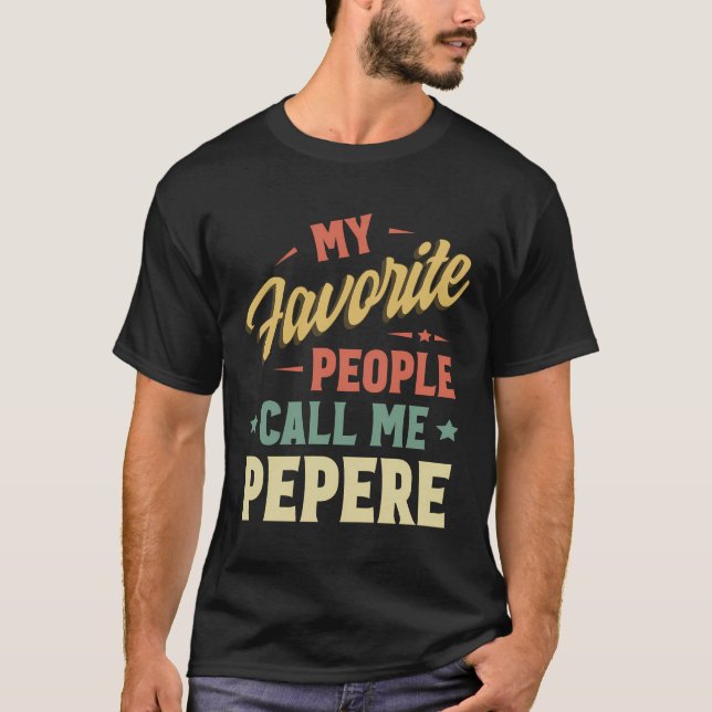 Camiseta As Minhas Pessoas Favoritas Chamam-Me Pais De Pepe (Frente)