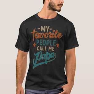 Camiseta As Minhas Pessoas Favoritas Chamam-Me Papa