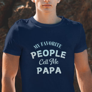 Camiseta As Minhas Pessoas Favoritas Chamam-Me "Papá Family
