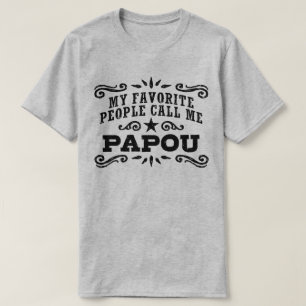 Camiseta As Minhas Pessoas Favoritas Chamam-Me Papou