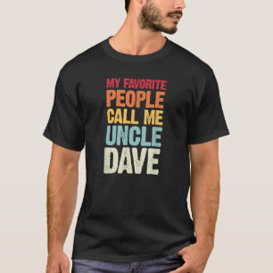 Camiseta As Minhas Pessoas Favoritas Chamam-Me Tio Dave Per