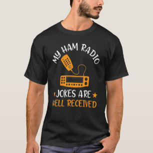 Camiseta As Minhas Piadas De Rádio Ham Recebem O Rádio Ham