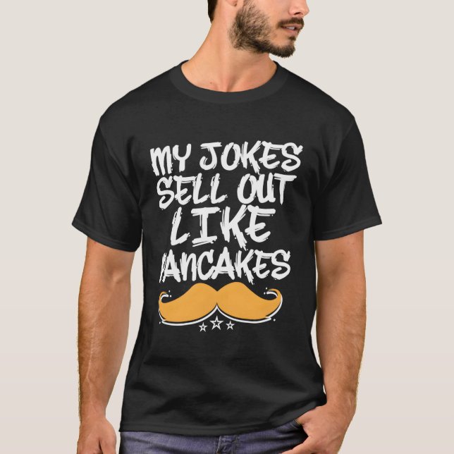 Camiseta As Minhas Piadas Vendem Como Pancakes Pai Humor (Frente)