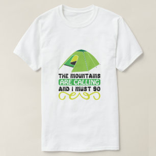 Camiseta As montanhas estão chamando e eu devo ir
