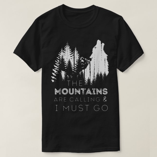 Camiseta As Montanhas Estão Chamando E Eu Devo Ir Uivando W (Frente do Design)