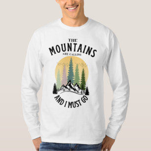 Camiseta As montanhas estão chamando e eu preciso ir