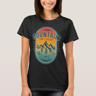 Camiseta As montanhas estão chamando e eu preciso ir