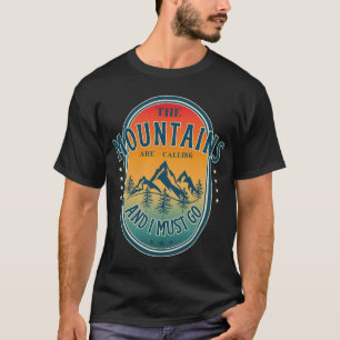 Camiseta As montanhas estão chamando e eu preciso ir