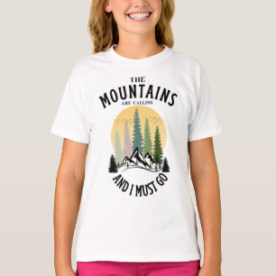 Camiseta As montanhas estão chamando e eu preciso ir