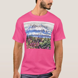Camiseta As Montanhas Estão Ligando E Eu Tenho Que Ir Para