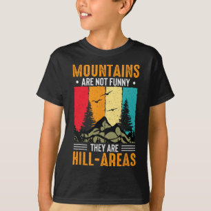 Camiseta As montanhas não são engraçadas, são áreas de coli