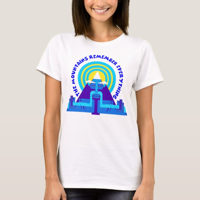 Camiseta As montanhas se lembram de tudo (Frente)