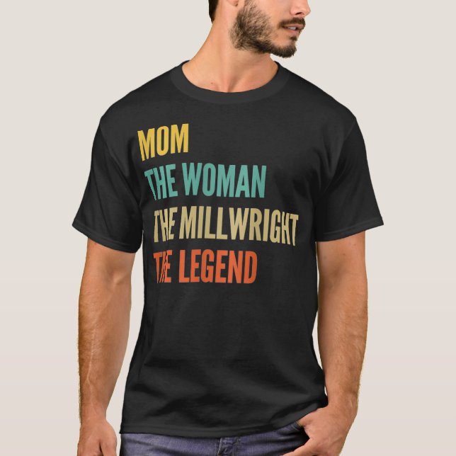 Camiseta As Mulheres A Mãe A Mulher O Milwright A Lenda (Frente)