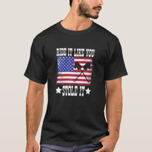 Camiseta As Mulheres Andam Como Se Você O Roubasse.