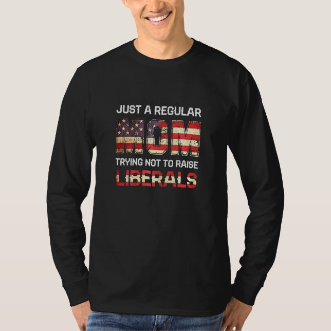 Camiseta As Mulheres Apenas Uma Mãe Normal Tentando Não Lev (Frente)
