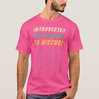 Camiseta As Mulheres Apresentaram, Mas Dispostas A Discutir