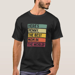 Camiseta As mulheres aqui são a Penny, a melhor mãe do mund