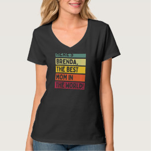 Camiseta As mulheres aqui são Brenda, a melhor mãe do mundo