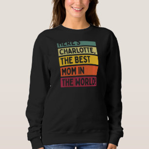 Camiseta As mulheres aqui são Charlotte, a melhor mãe do mu