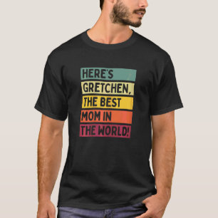 Camiseta As mulheres aqui são Gretchen, a melhor mãe do mun