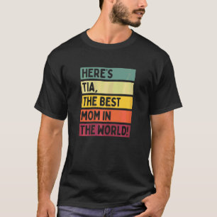 Camiseta As mulheres aqui são Tia, a melhor mãe do mundo