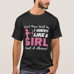 Camiseta As Mulheres Atiram Como Uma Garota Quer Um Arco De