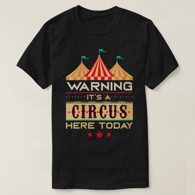 Camiseta As mulheres avisam que é um circo hoje aqui Circus (Frente do Design)