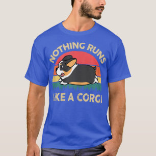 Camiseta As Mulheres Corgi Nada Funciona Como Um Tricolor C