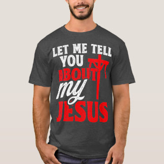 Camiseta As Mulheres Deixam-Me Falar-Te Sobre O Meu Jesus,