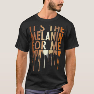 Camiseta As mulheres é a Melanina para mim Cul Negro Melana