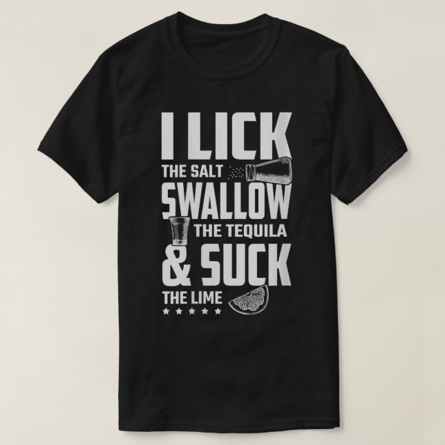 Camiseta As Mulheres Eu Engulo E Chupa Bebendo De Tequila V (Frente do Design)