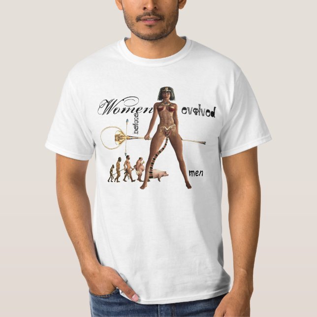 Camiseta As mulheres evoluíram antes dos homens (Frente)