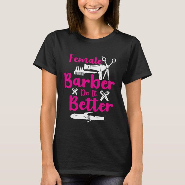 Camiseta As mulheres fazem melhor ideia de cabeleireira (Frente)