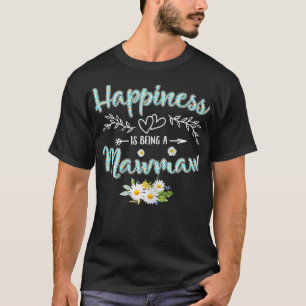 Camiseta As Mulheres Felicidade É Ser Um Mawmaw Mulheres Da