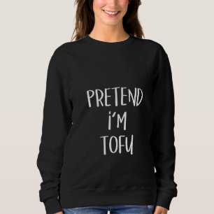 Camiseta As mulheres fingem que sou Tofu, fantasia Engraçad