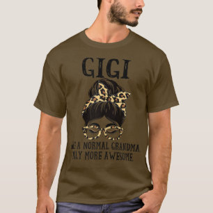 Camiseta As mulheres Gigi gostam de uma vovó normal só mais