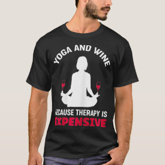 Camiseta As Mulheres Ioga E Vinho Porque A Terapia É Cara