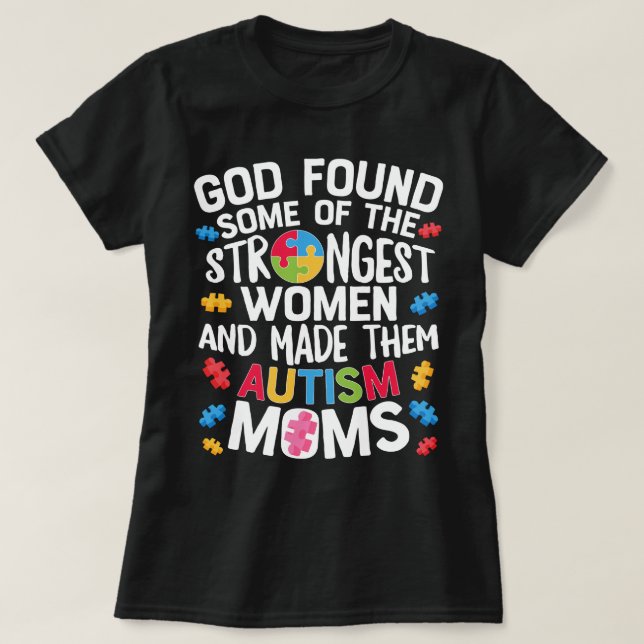 Camiseta As mulheres mais fortes são uma mãe autista (Frente do Design)