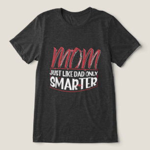 Camiseta As Mulheres Mamãe Gostam Do Meu Pai Mas Mais Intel