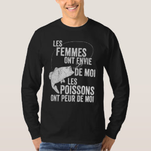 Camiseta As Mulheres Me Ama Peixe Me Teme Em Francês 1