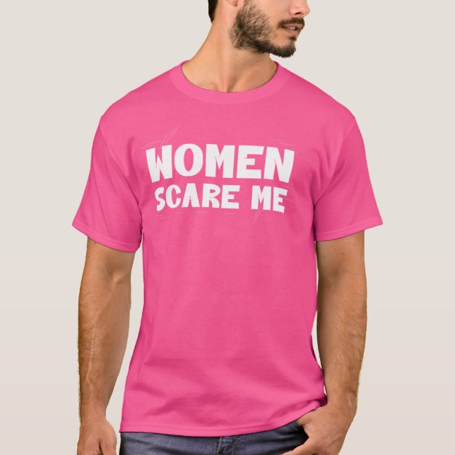 Camiseta As Mulheres Me Assustam (Frente)
