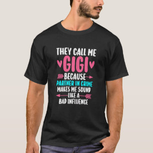 Camiseta As mulheres me chamam de gigi porque parceira no c