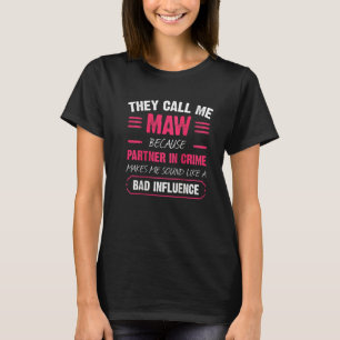 Camiseta As Mulheres Me Chamam De Maw Porque Parceiro Do Cr