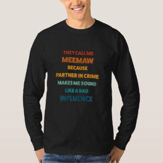 Camiseta As mulheres me chamam de meemaw porque parceira no
