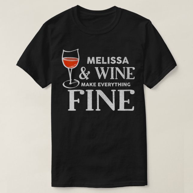 Camiseta As Mulheres MELISSA E O Vinho Fazem Tudo Bons Nome (Frente do Design)