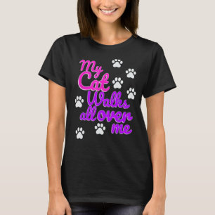 Camiseta As mulheres meu gato anda por toda a minha engraça